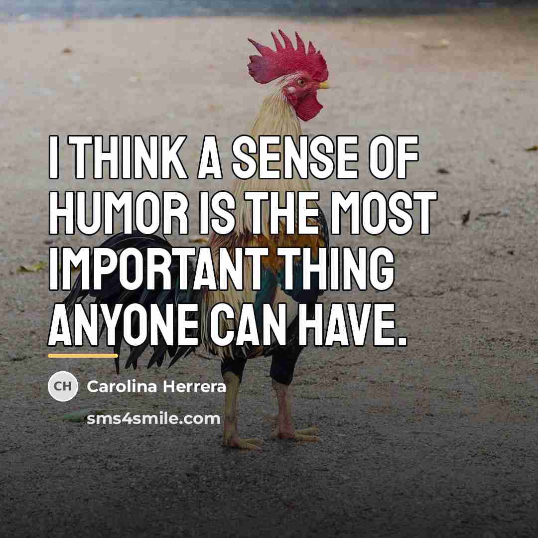 “I think a sense of humor is the most important…” quote by Carolina Herrera