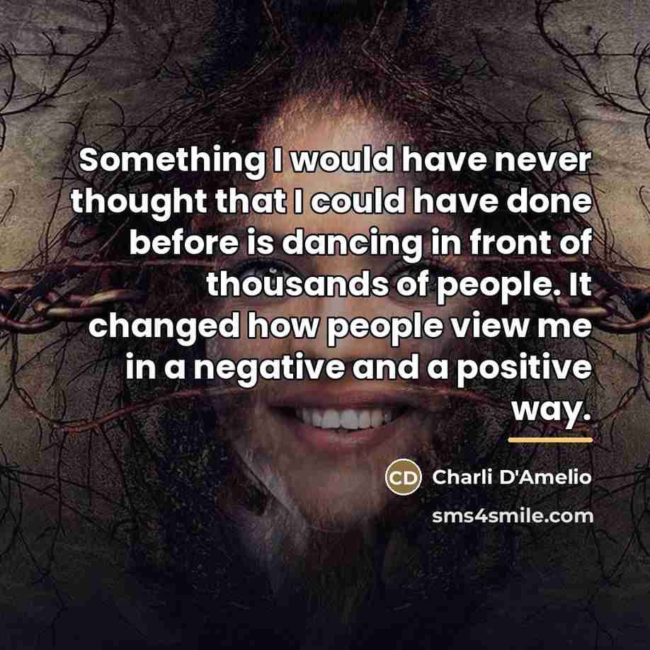 “Something I would have never thought that I could have…” quote by Charli D'Amelio