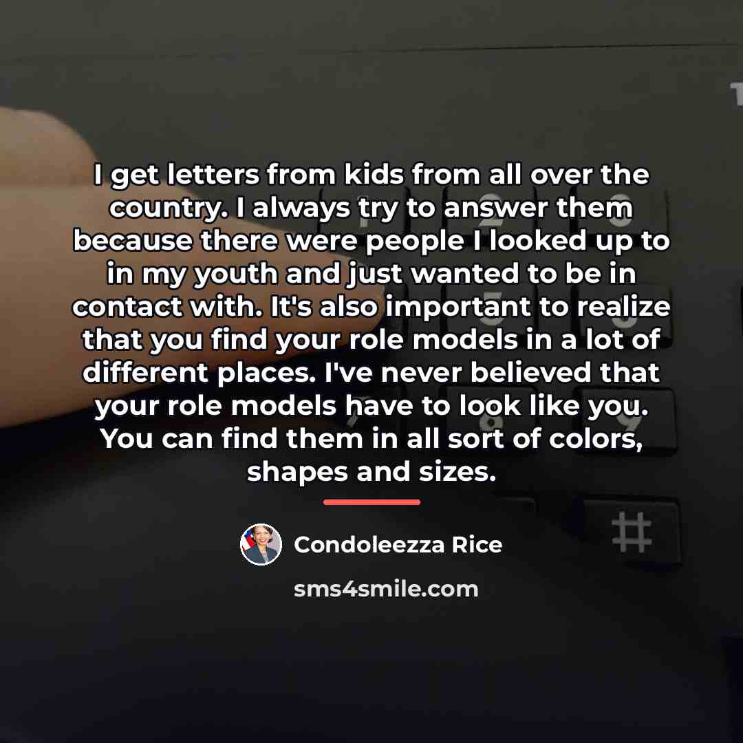 “I get letters from kids from all over the country.…” quote by Condoleezza Rice