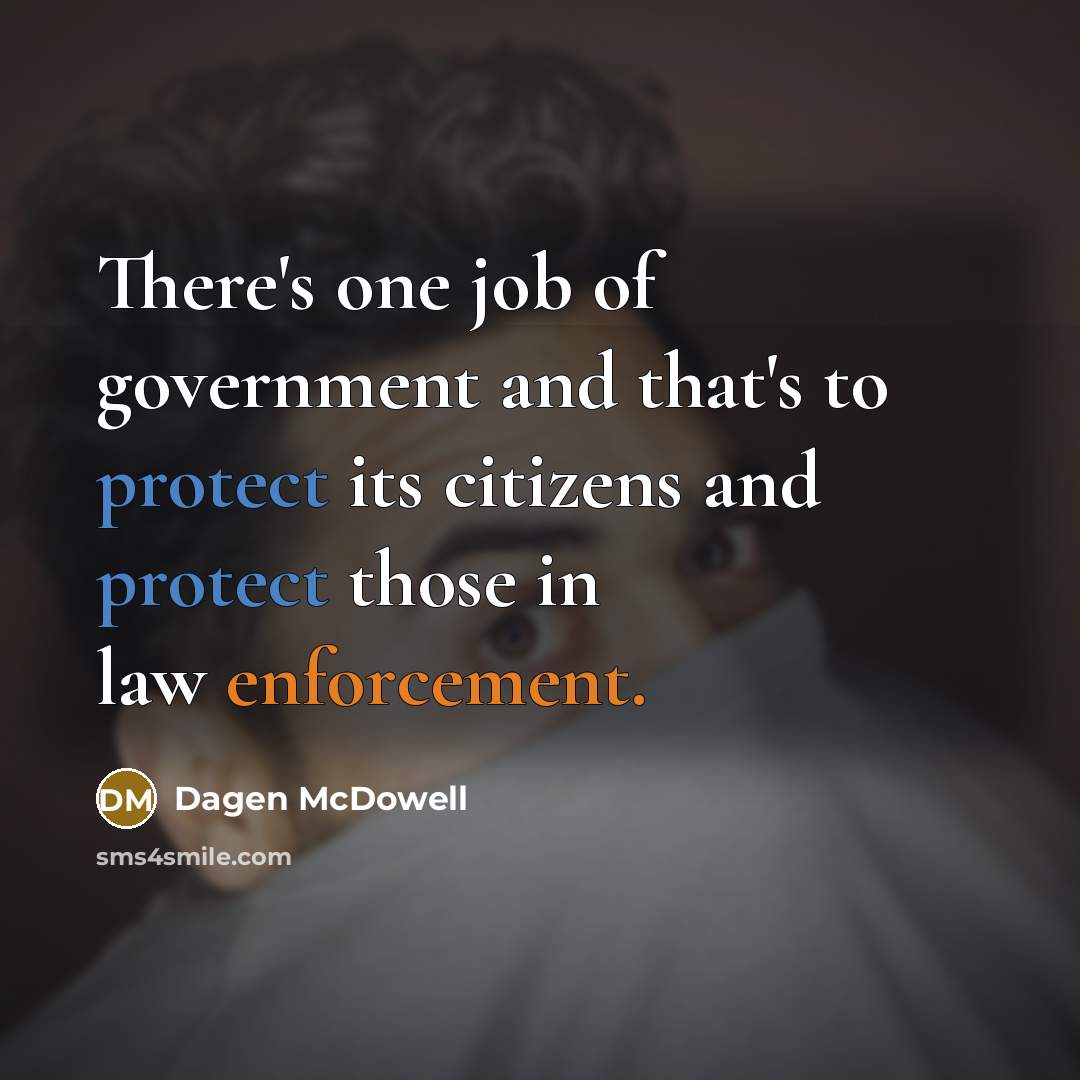 “There's one job of government and that's to protect its…” quote by Dagen McDowell