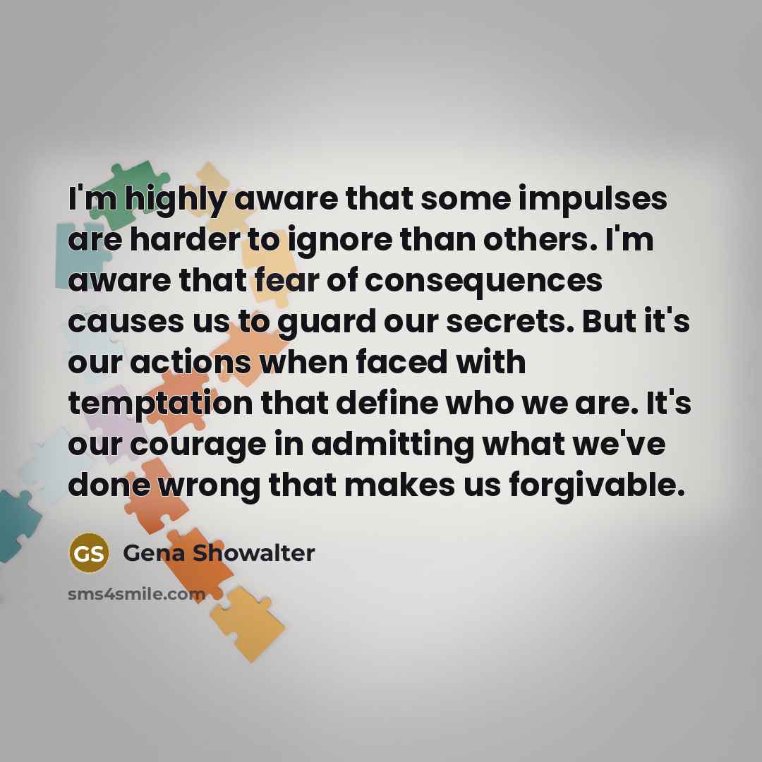 “I'm highly aware that some impulses are harder to ignore…” quote by Gena Showalter