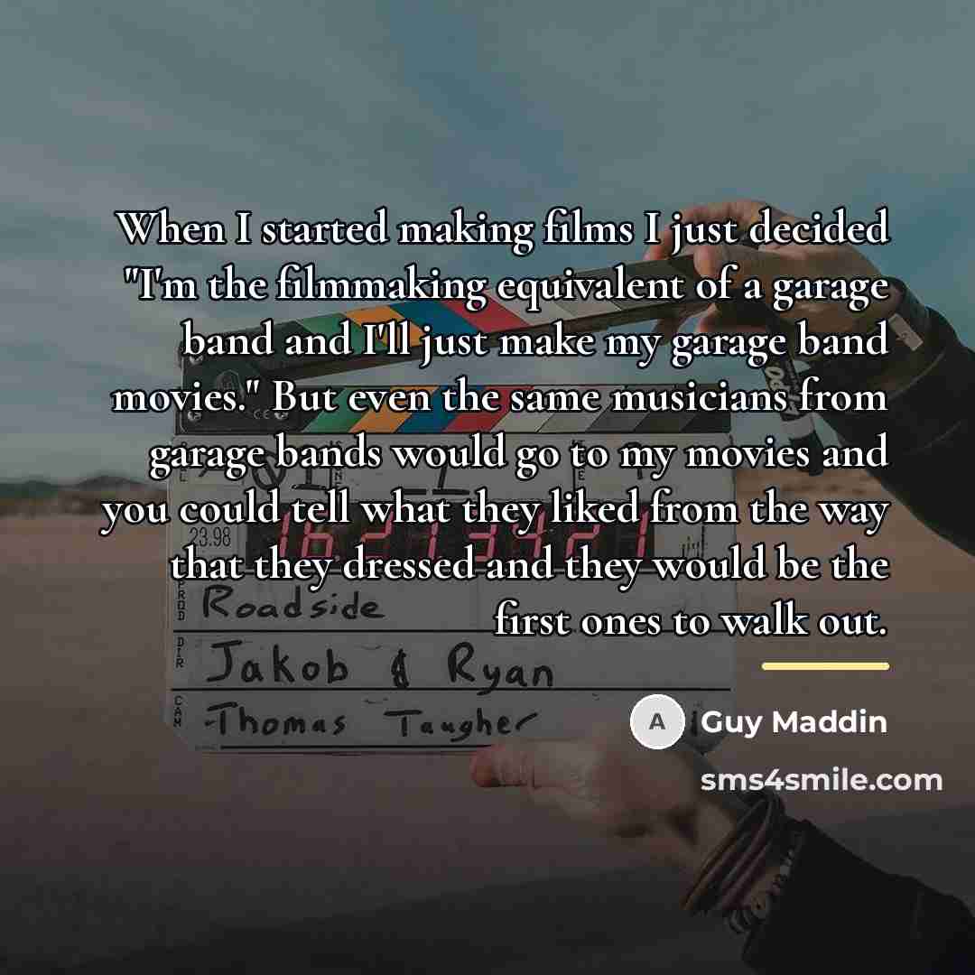 “When I started making films I just decided "I'm the…” quote by Guy Maddin