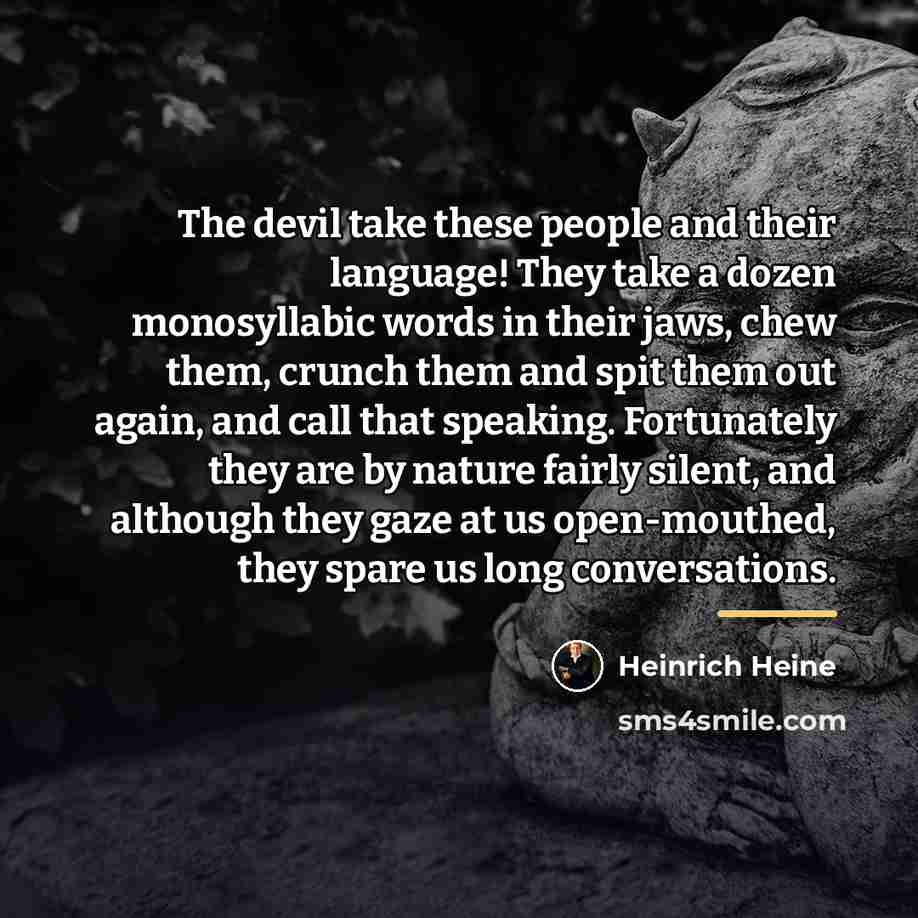 “The devil take these people and their language! They take…” quote by Heinrich Heine