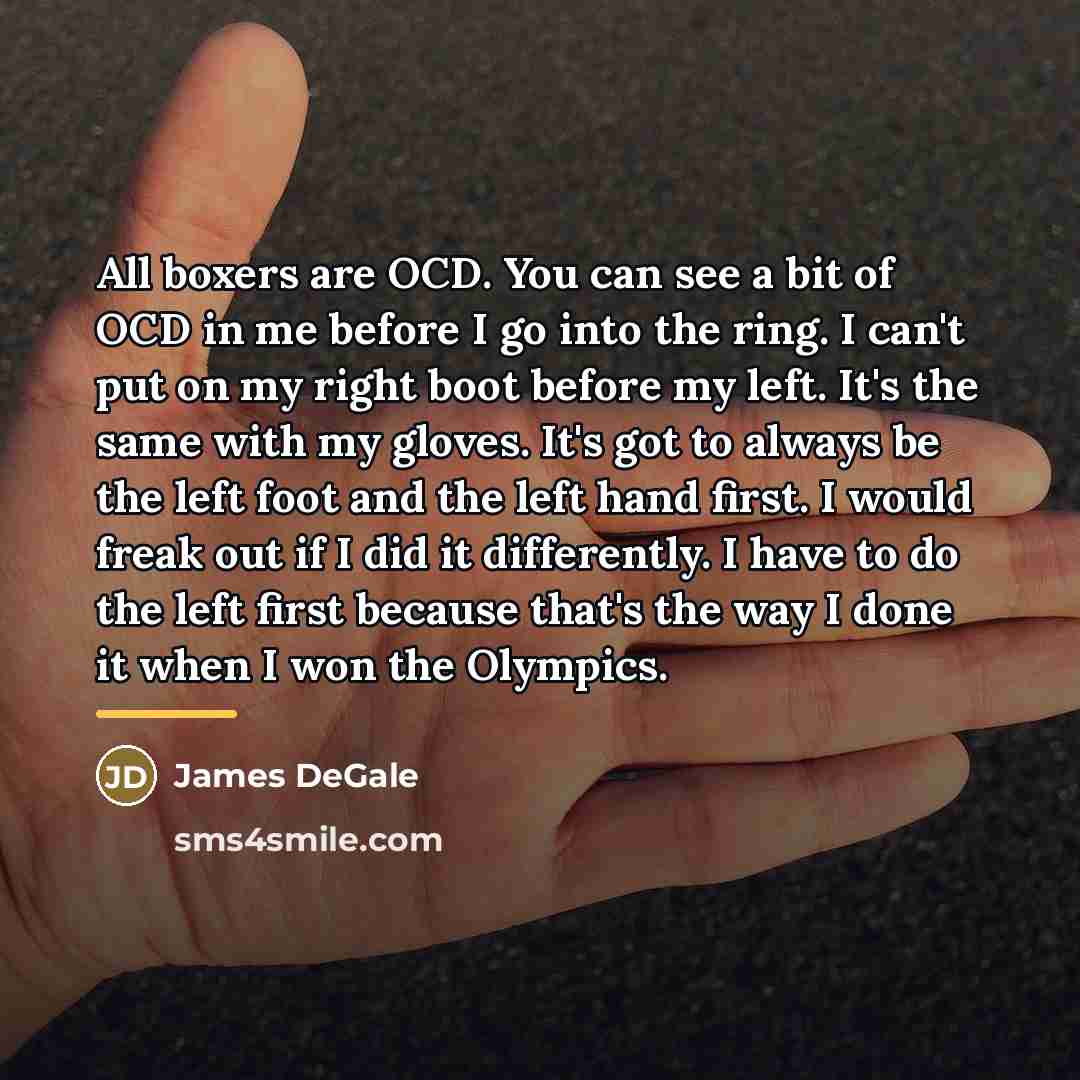 “All boxers are OCD. You can see a bit of…” quote by James DeGale