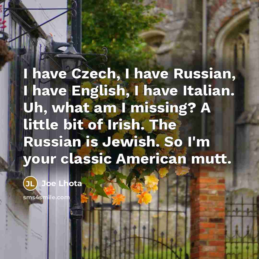 “I have Czech, I have Russian, I have English, I…” quote by Joe Lhota