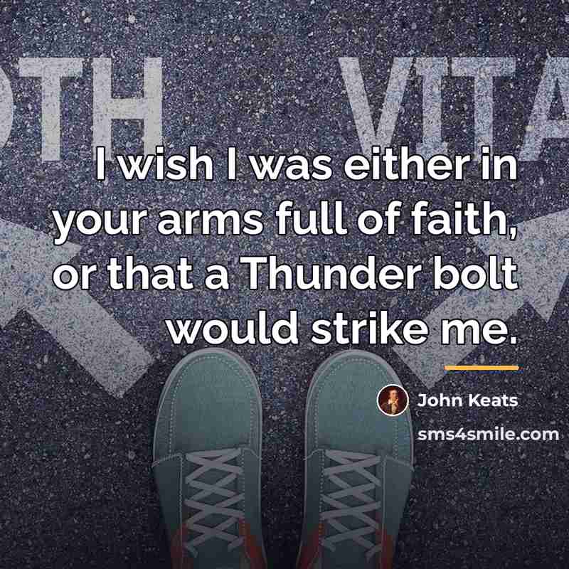 “I wish I was either in your arms full of…” quote by John Keats