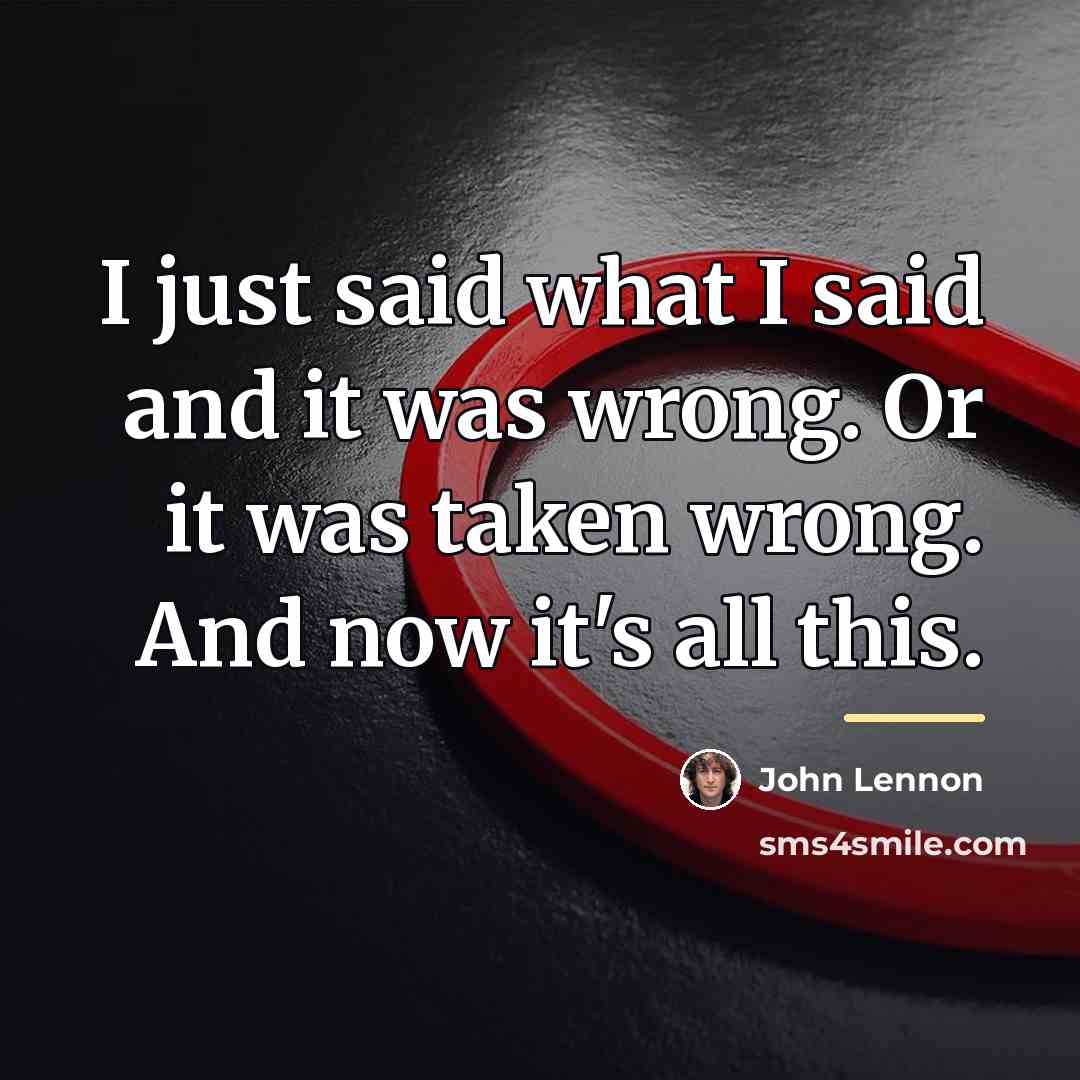 “I just said what I said and it was wrong.…” quote by John Lennon