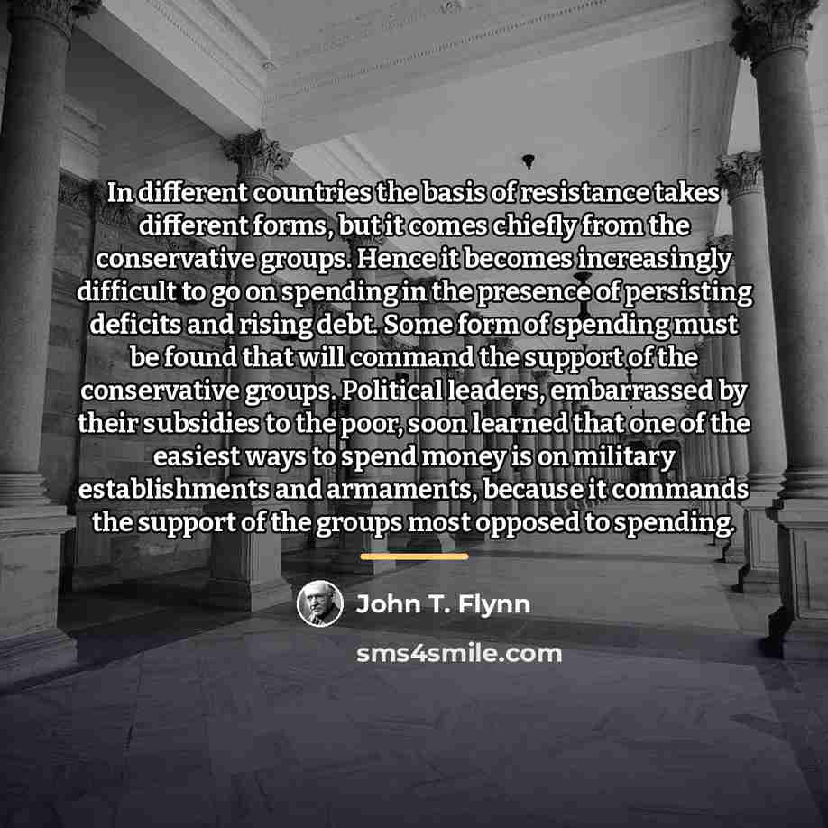 “In different countries the basis of resistance takes different forms,…” quote by John T. Flynn