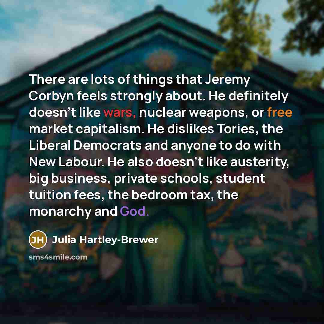 “There are lots of things that Jeremy Corbyn feels strongly…” quote by Julia Hartley-Brewer