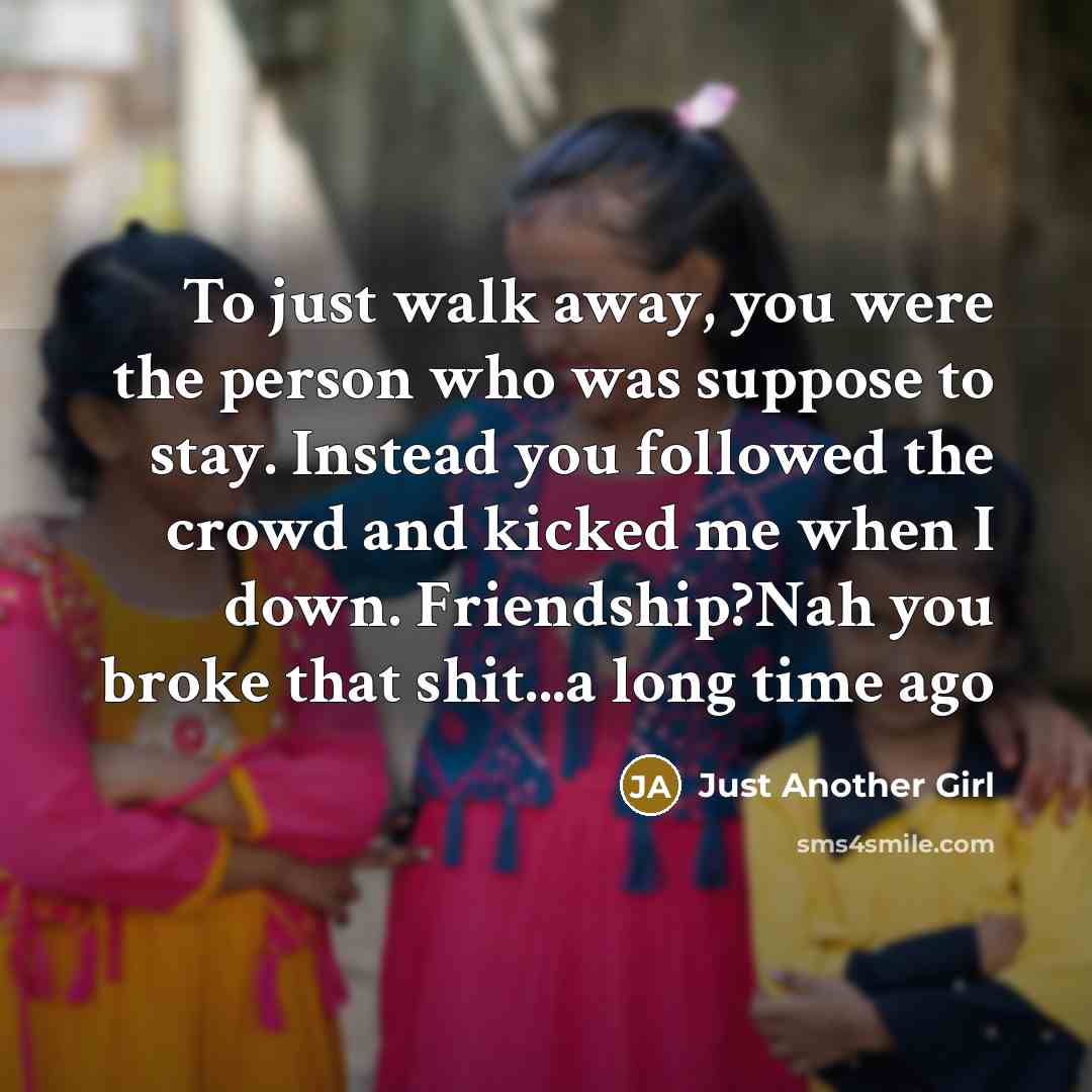 “To just walk away, you were the person who was…” quote by Just Another Girl