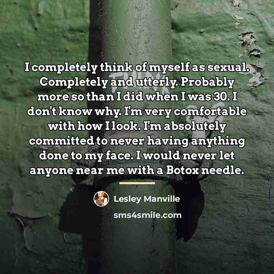 “I completely think of myself as sexual. Completely and utterly.…” quote by Lesley Manville