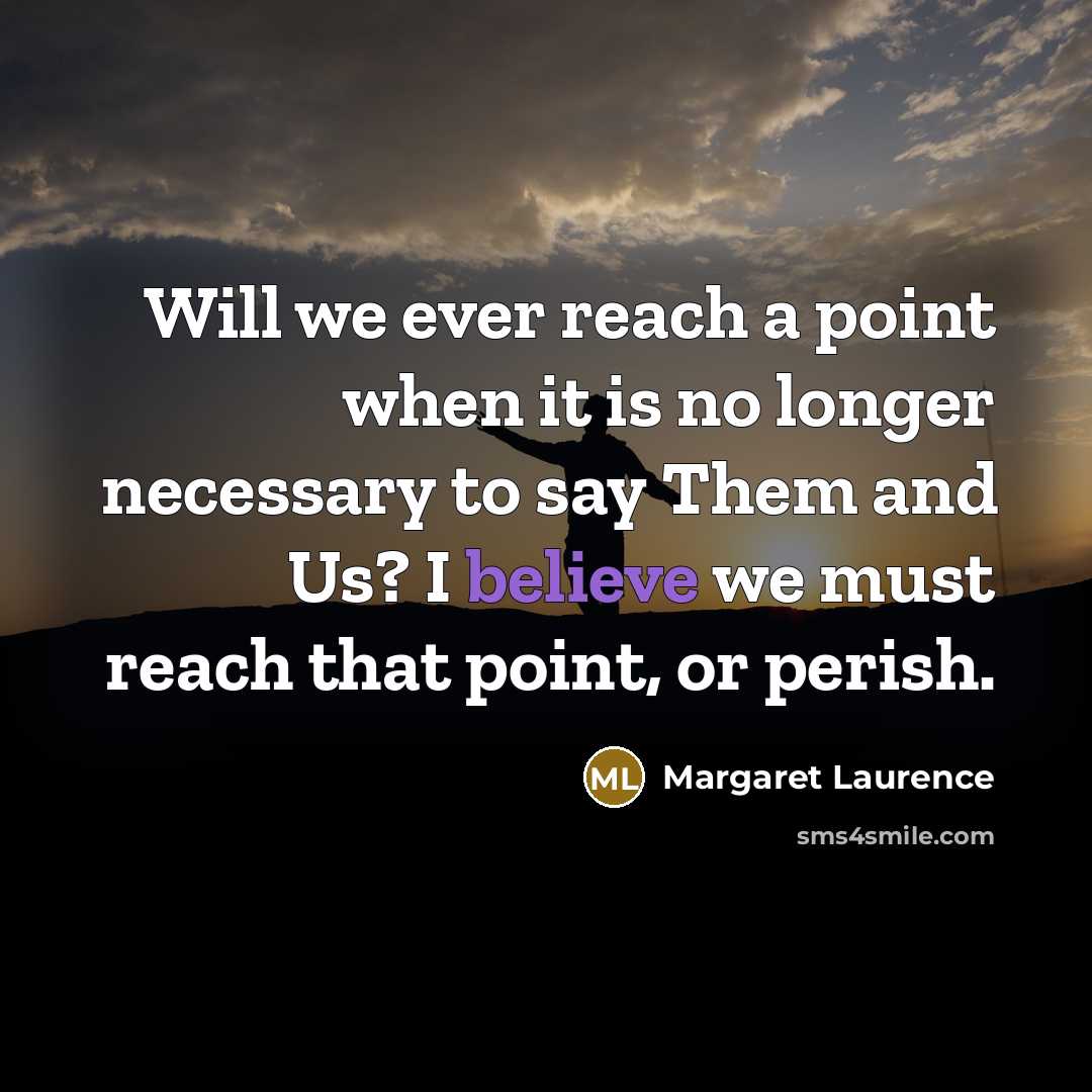 “Will we ever reach a point when it is no…” quote by Margaret Laurence