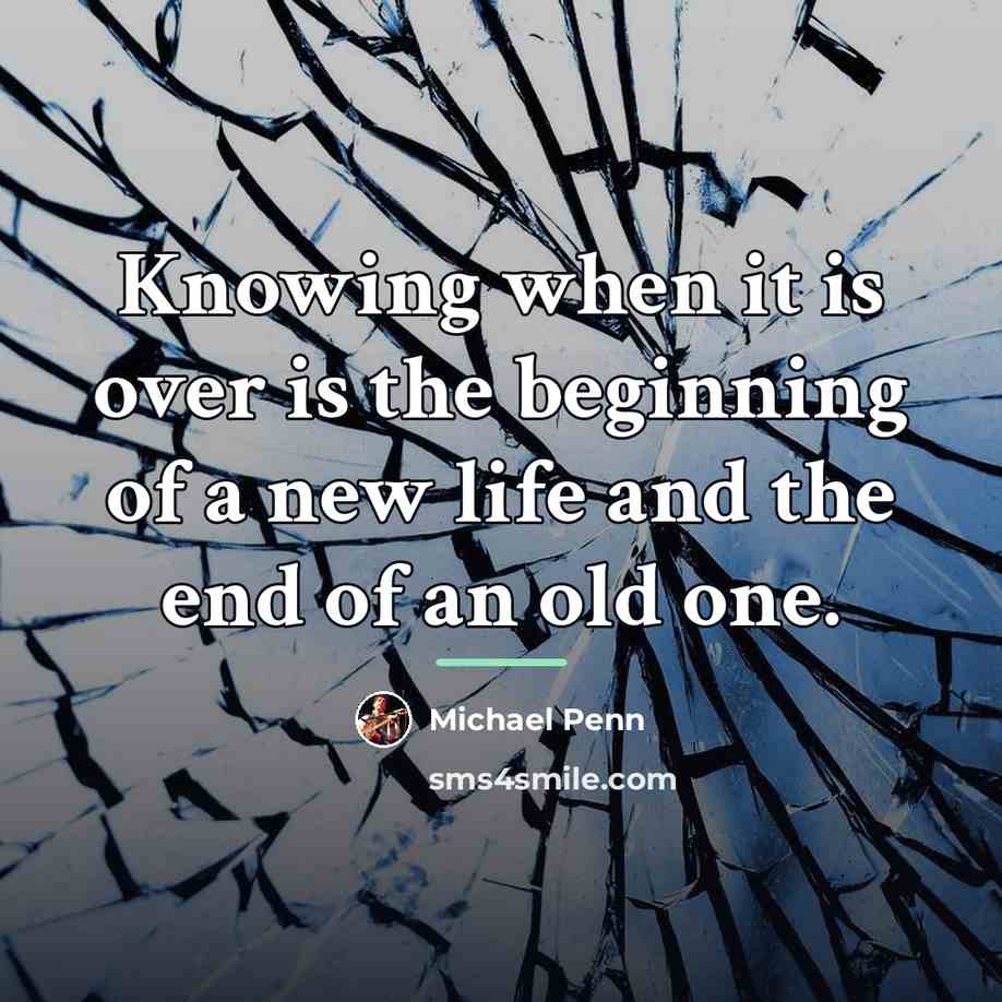“Knowing when it is over is the beginning of a…” quote by Michael Penn