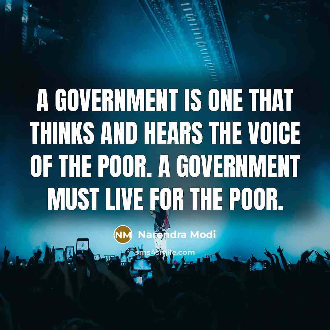 “A government is one that thinks and hears the voice…” quote by Narendra Modi