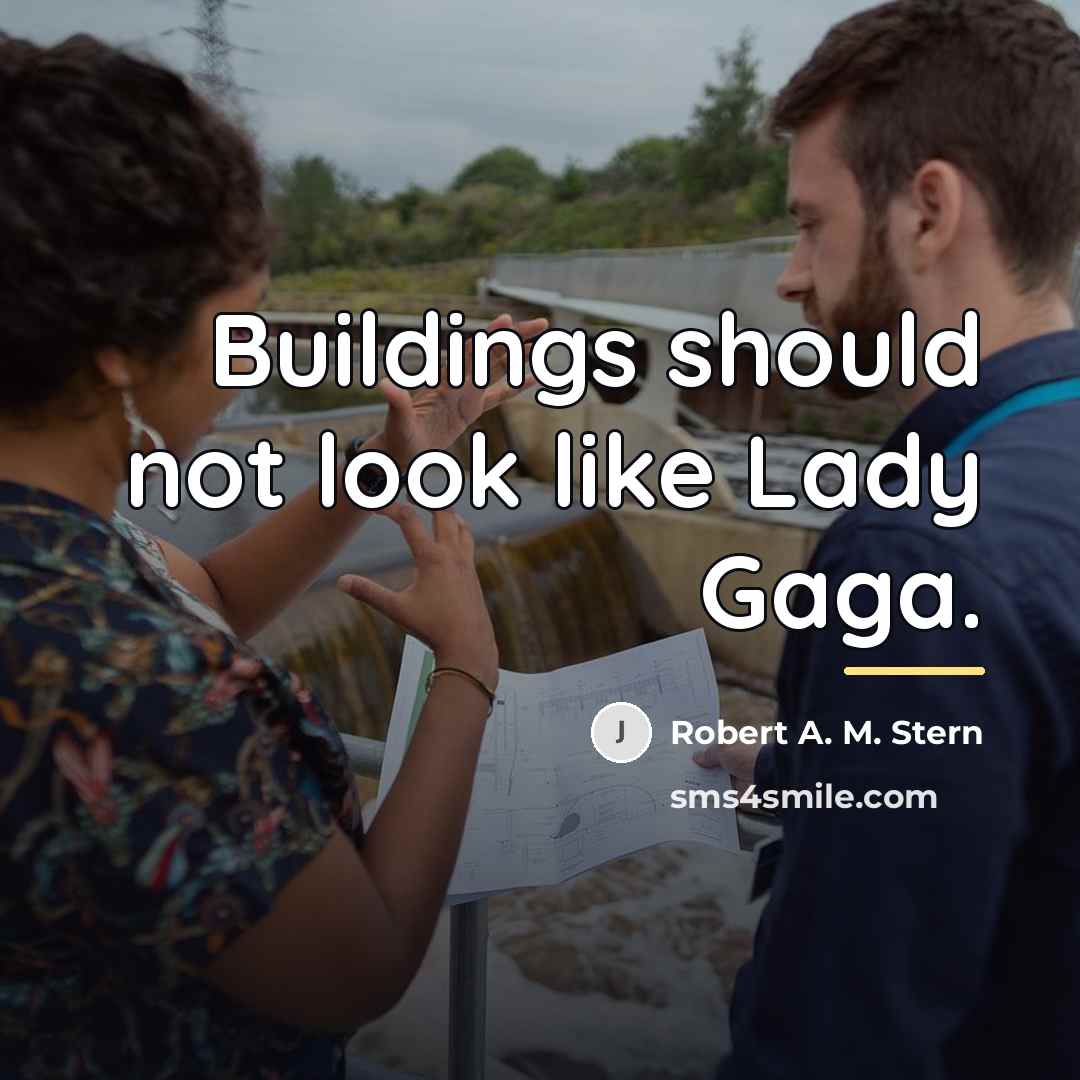 “Buildings should not look like Lady Gaga.…” quote by Robert A. M. Stern
