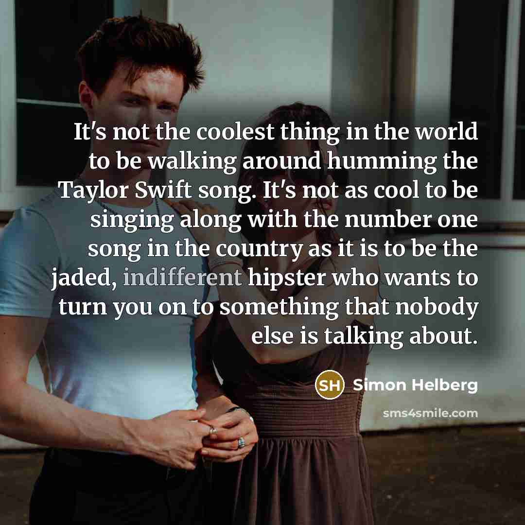 “It's not the coolest thing in the world to be…” quote by Simon Helberg