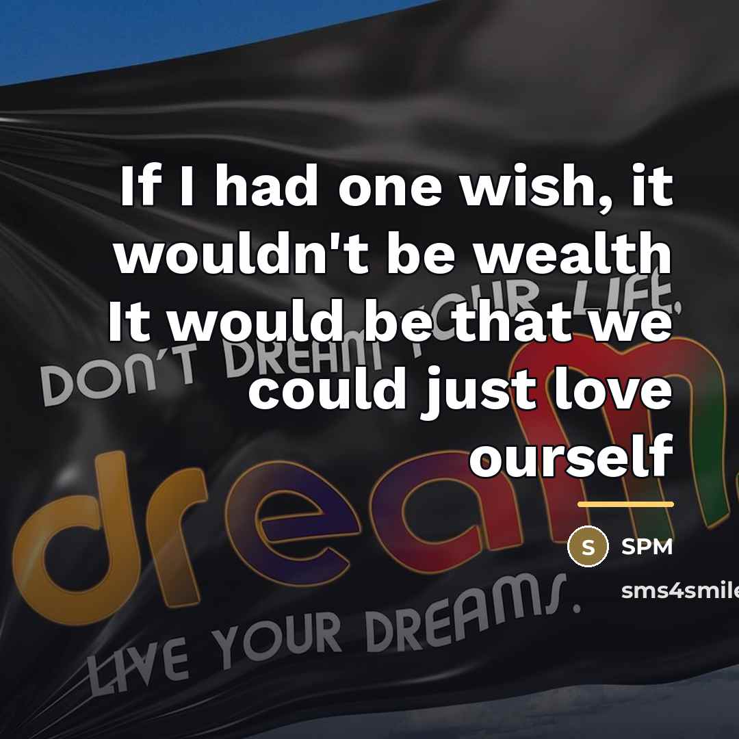 “If I had one wish, it wouldn't be wealth It…” quote by SPM
