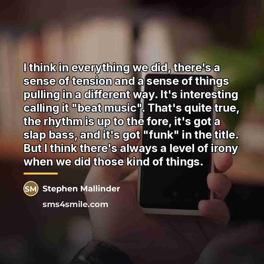 “I think in everything we did, there's a sense of…” quote by Stephen Mallinder
