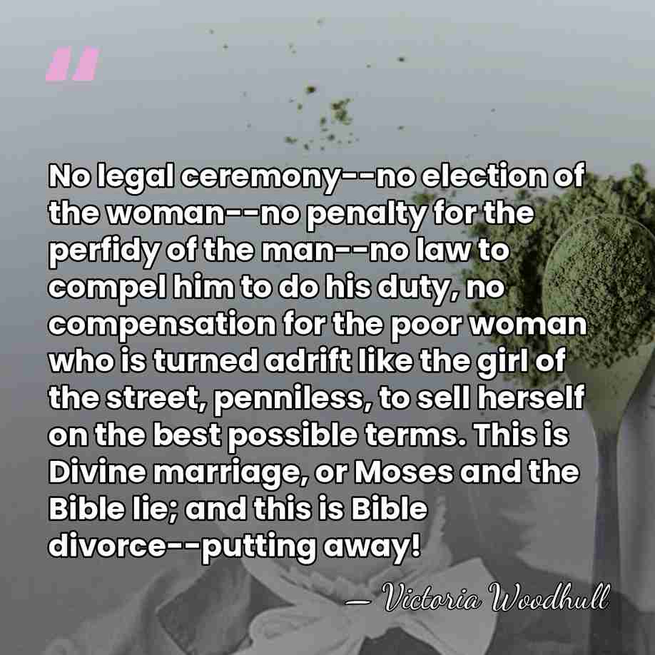No legal ceremony--no election of the woman--no penalty for the perfidy of&hellip; - Victoria Woodhull