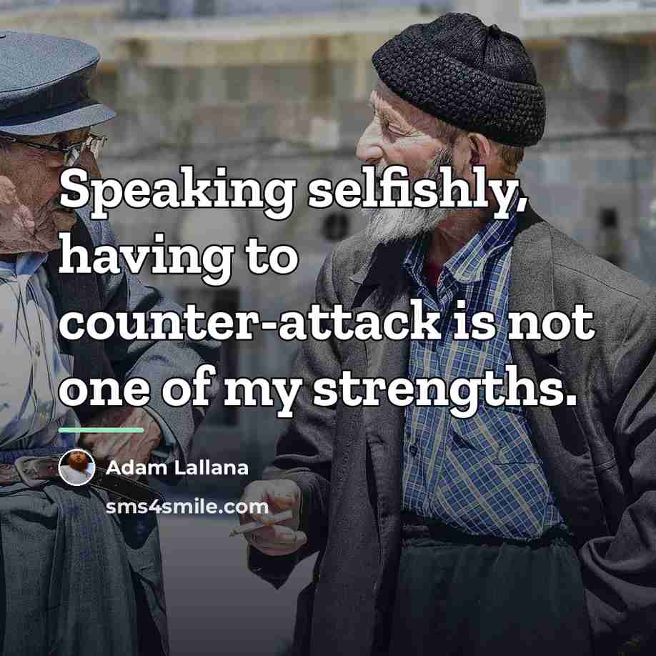 “Speaking selfishly, having to counter-attack is not one of my…” quote by Adam Lallana