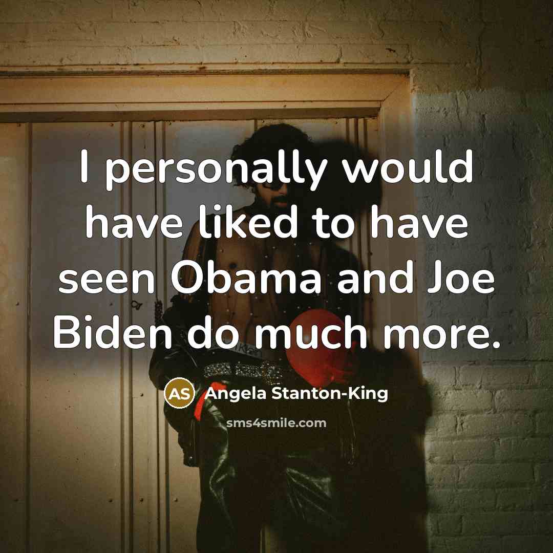 “I personally would have liked to have seen Obama and…” quote by Angela Stanton-King