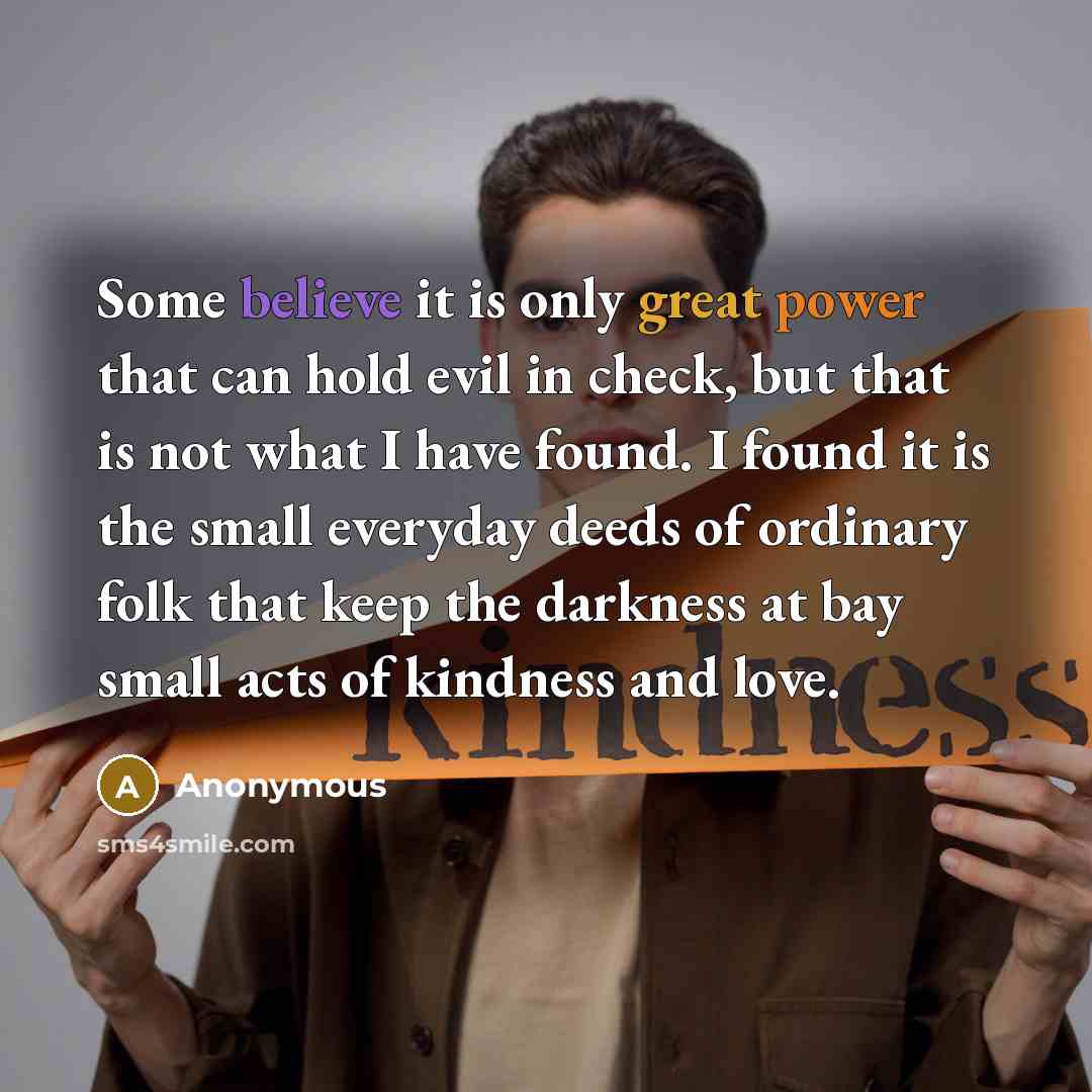 “Some believe it is only great power that can hold…” quote by Anonymous