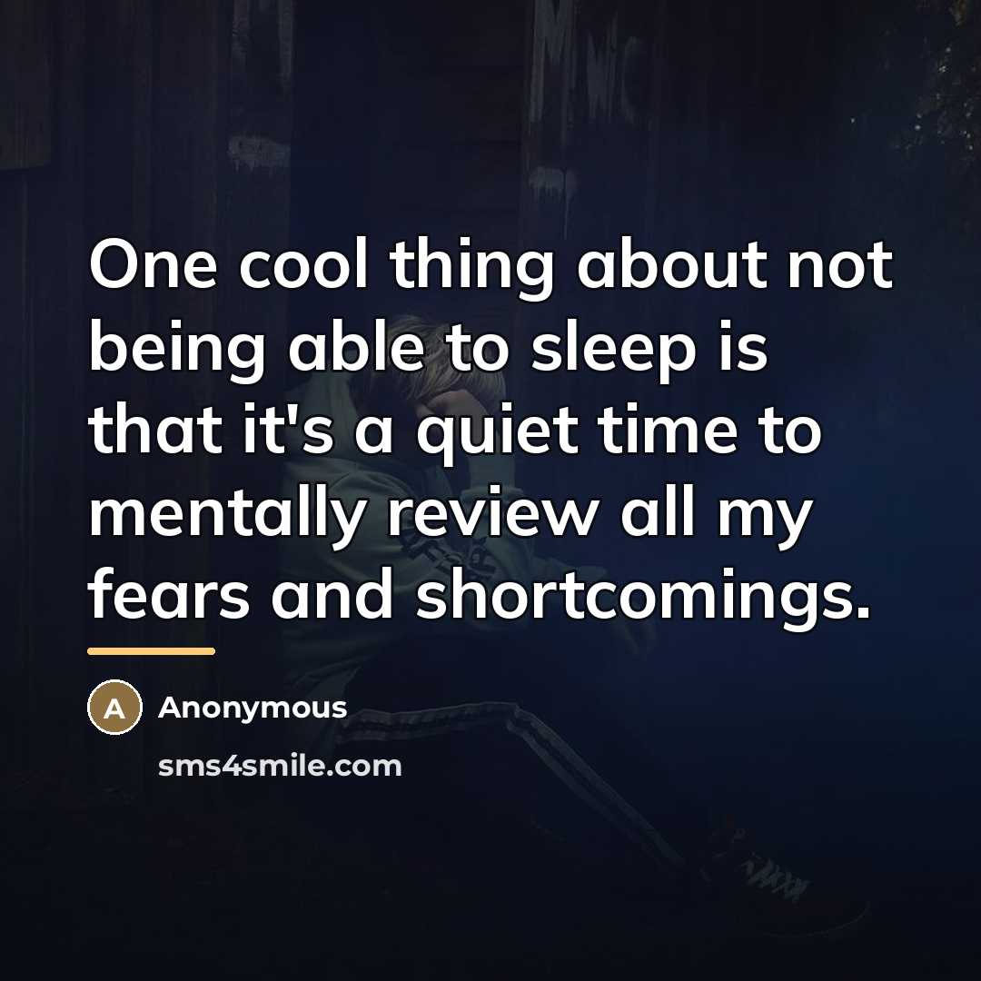 “One cool thing about not being able to sleep is…” quote by Anonymous