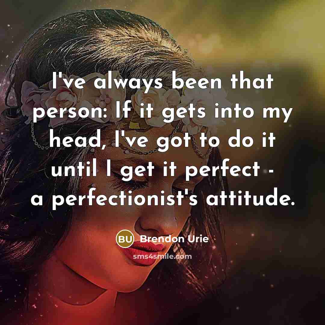 “I've always been that person: If it gets into my…” quote by Brendon Urie
