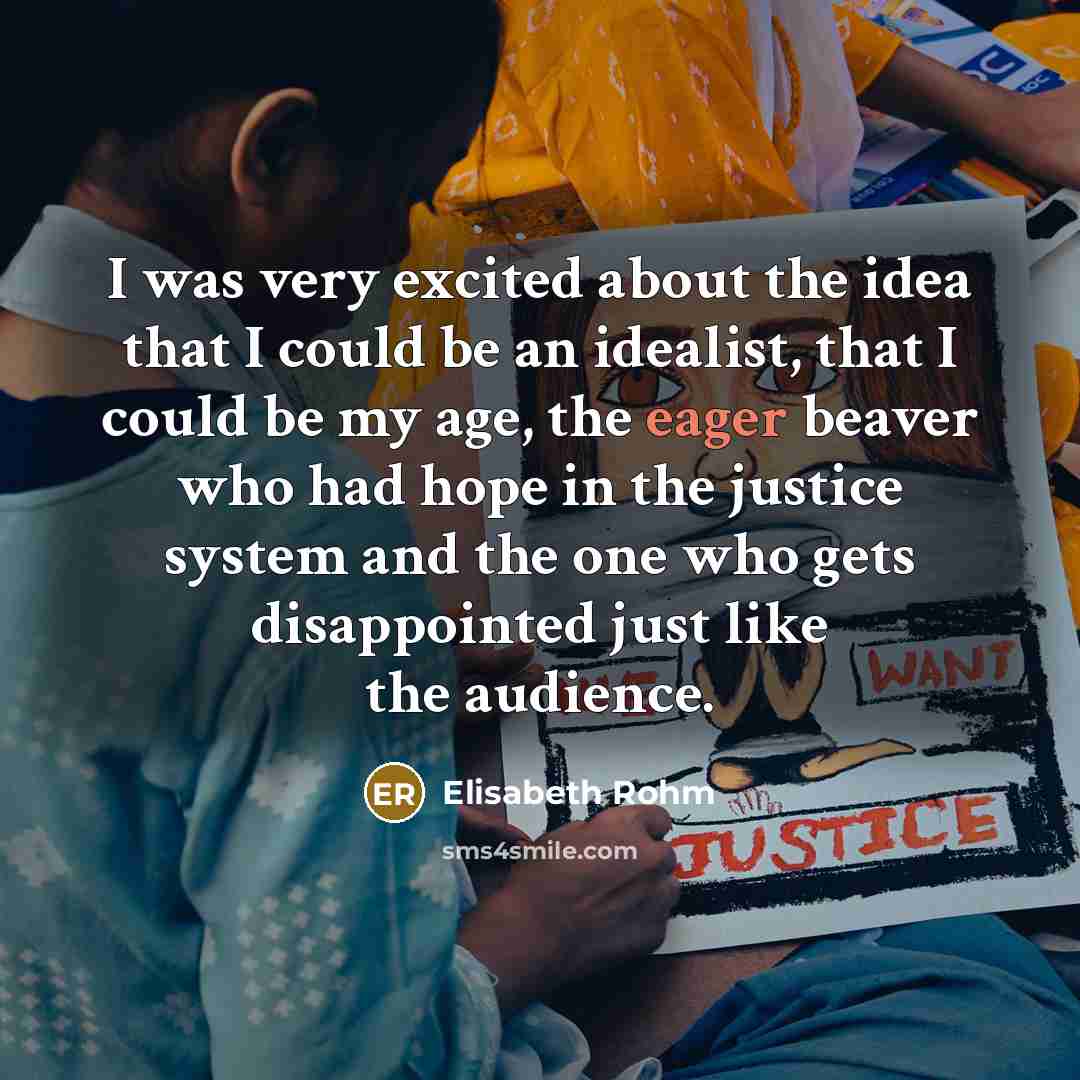 “I was very excited about the idea that I could…” quote by Elisabeth Rohm