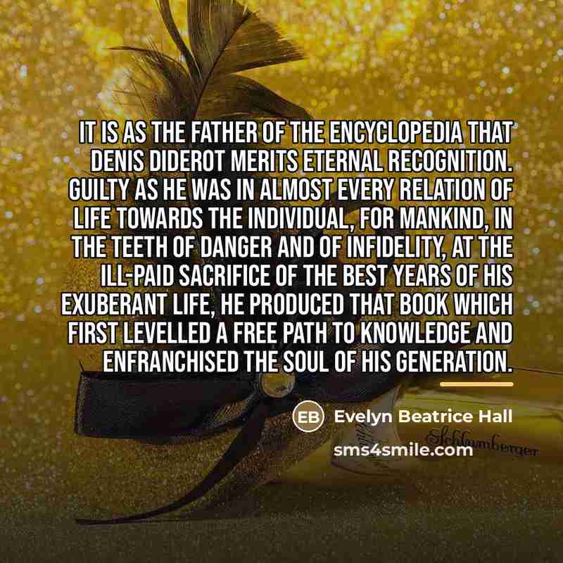 “It is as the father of the Encyclopedia that Denis…” quote by Evelyn Beatrice Hall