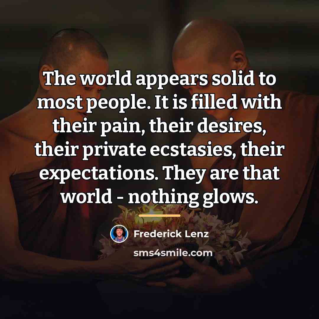 “The world appears solid to most people. It is filled…” quote by Frederick Lenz