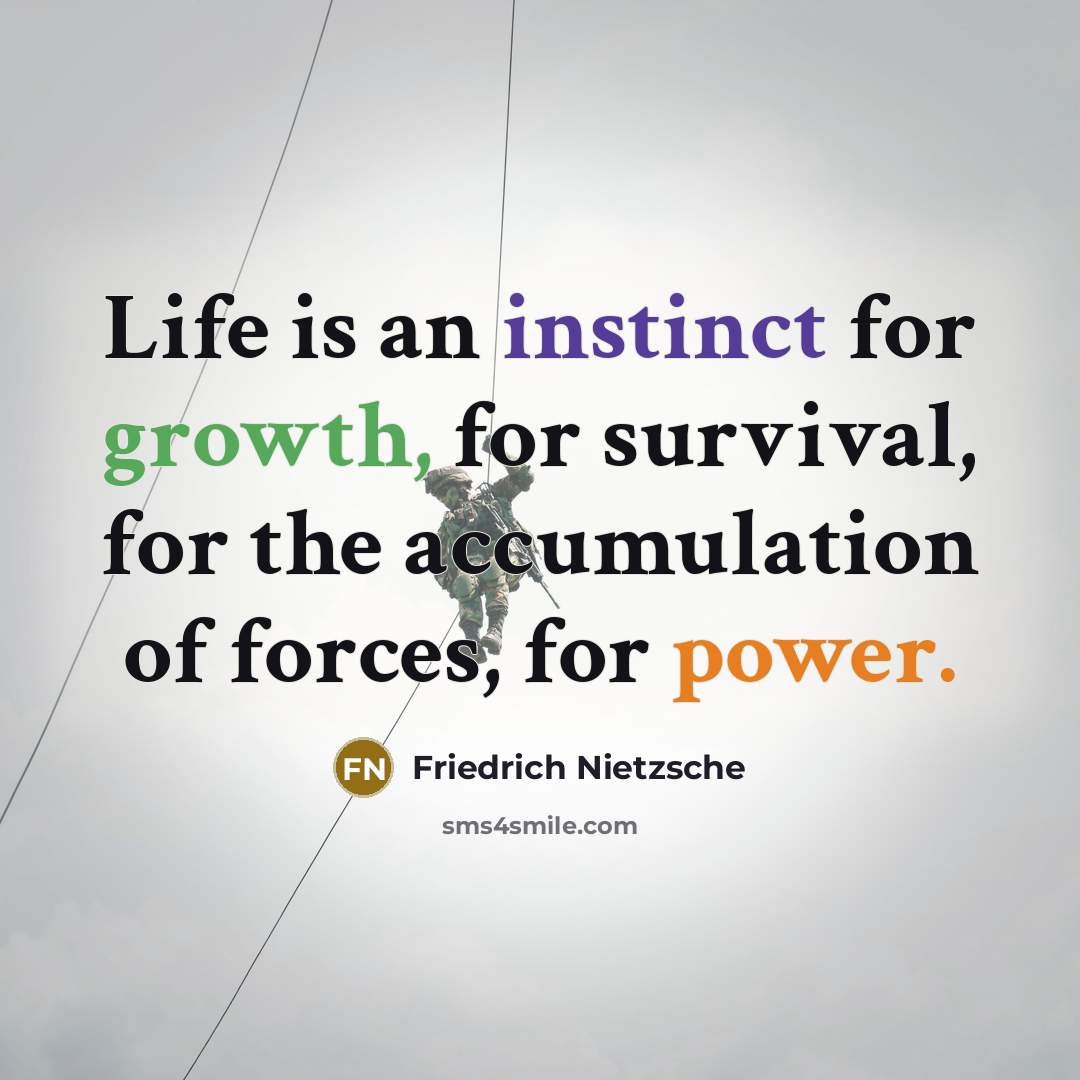 “Life is an instinct for growth, for survival, for the…” quote by Friedrich Nietzsche