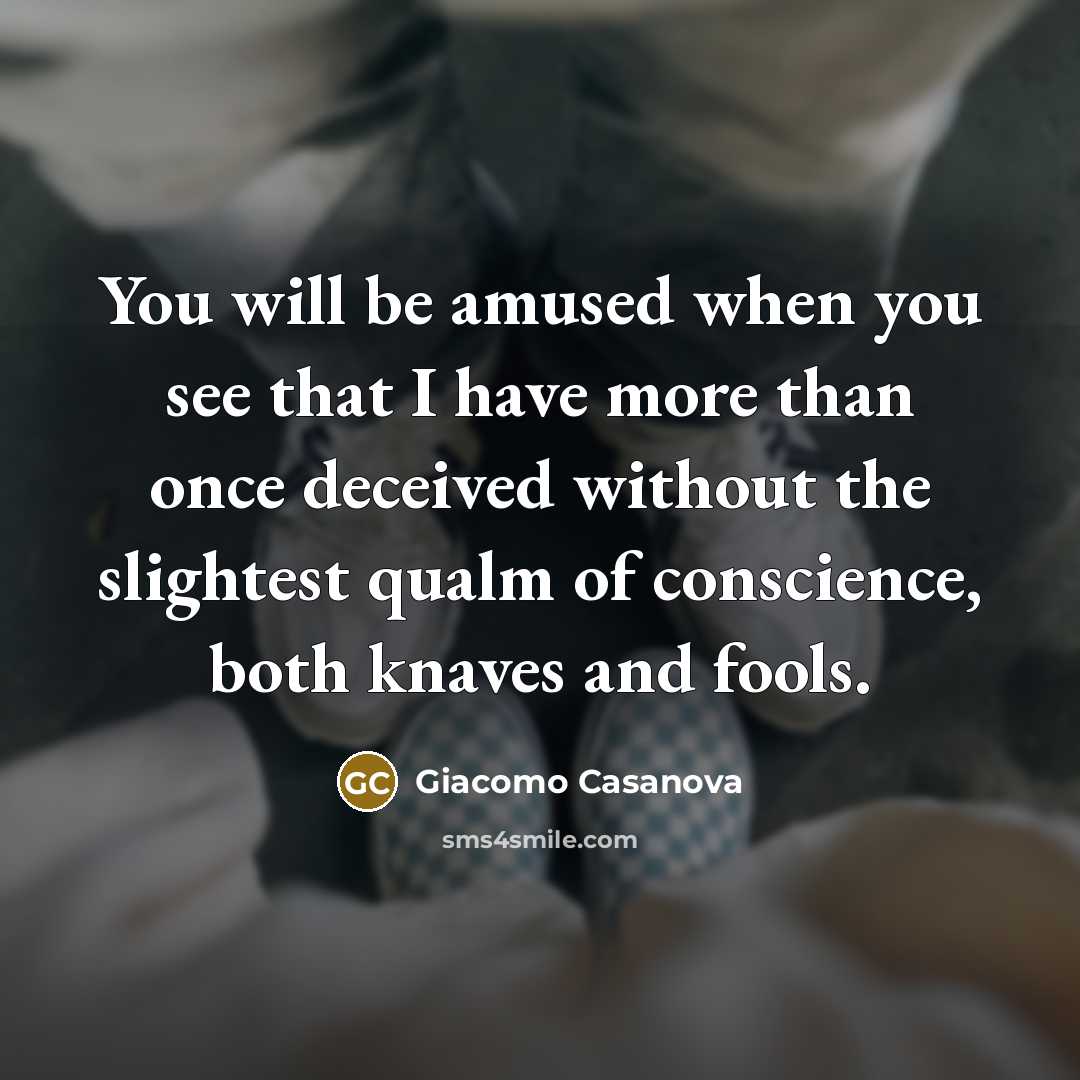 “You will be amused when you see that I have…” quote by Giacomo Casanova