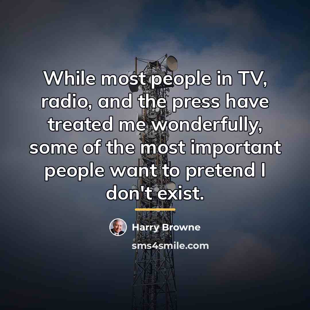 “While most people in TV, radio, and the press have…” quote by Harry Browne