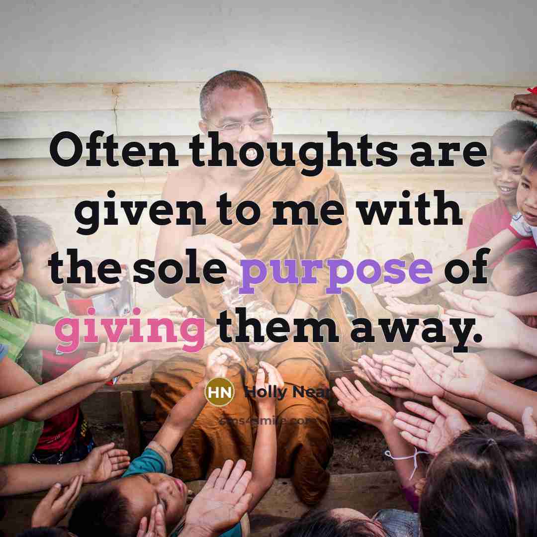 “Often thoughts are given to me with the sole purpose…” quote by Holly Near