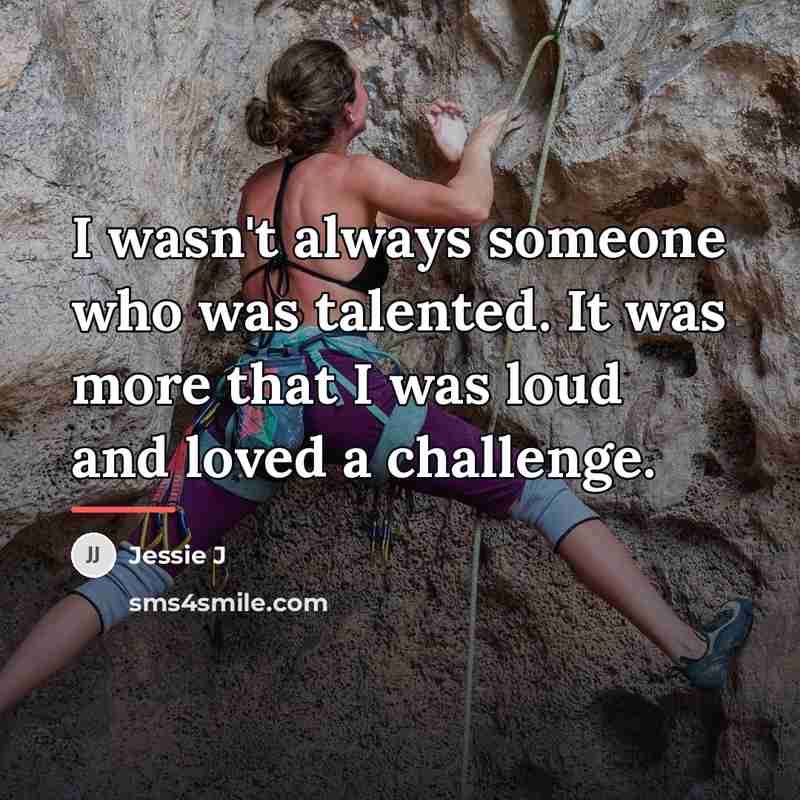 “I wasn't always someone who was talented. It was more…” quote by Jessie J