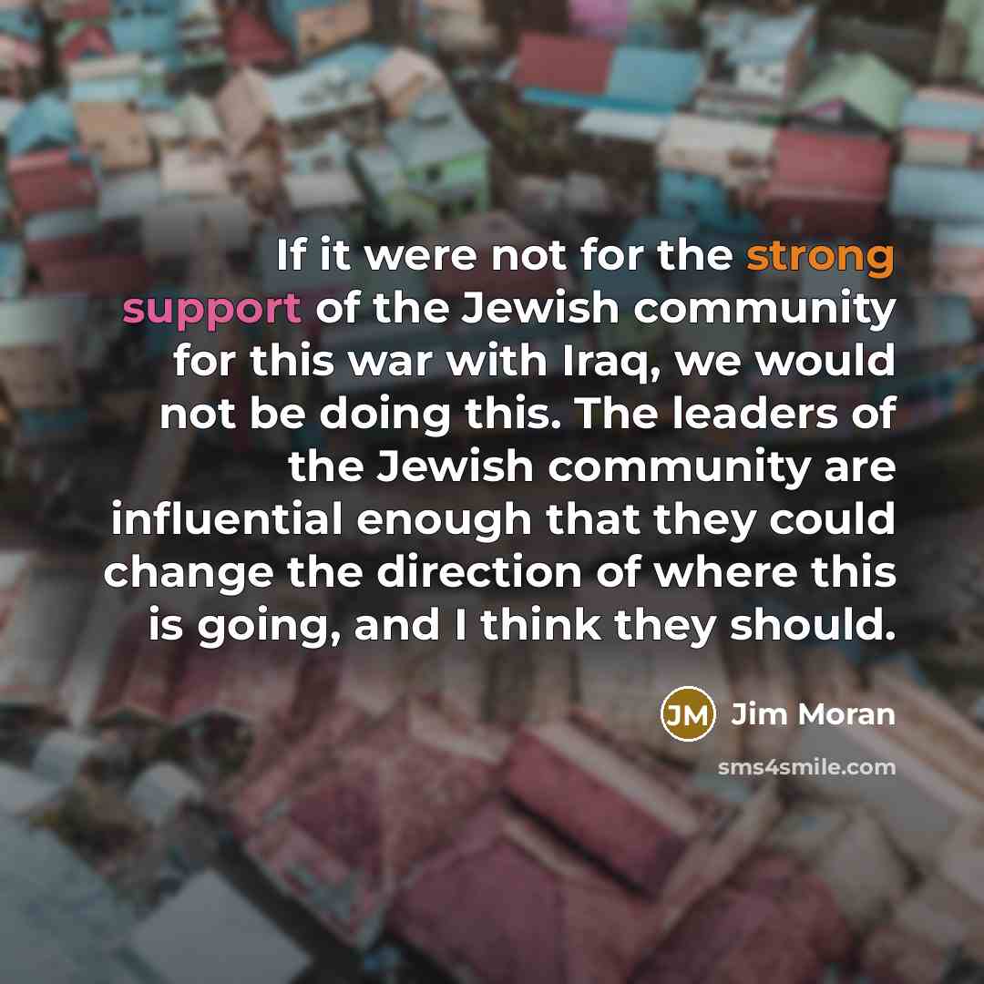 “If it were not for the strong support of the…” quote by Jim Moran