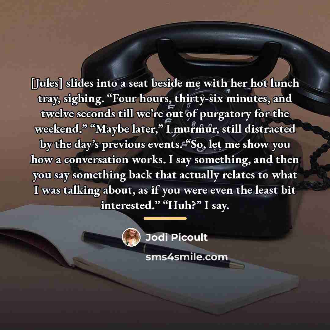 “[Jules] slides into a seat beside me with her hot…” quote by Jodi Picoult