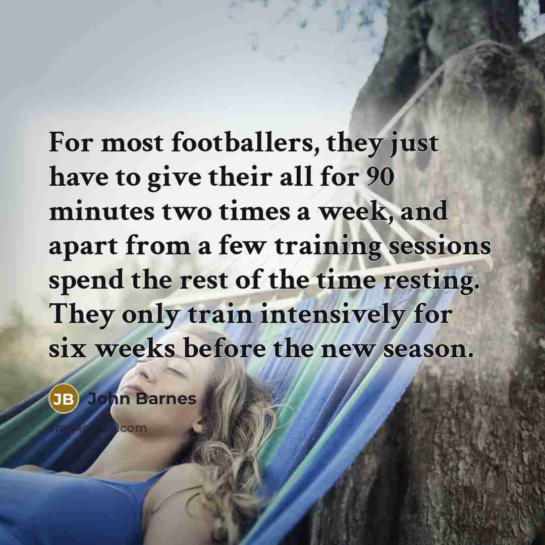 “For most footballers, they just have to give their all…” quote by John Barnes