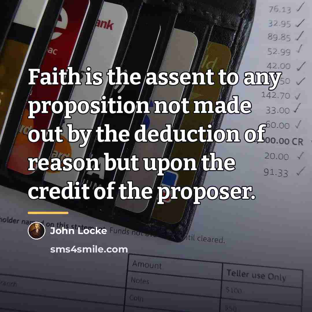“Faith is the assent to any proposition not made out…” quote by John Locke