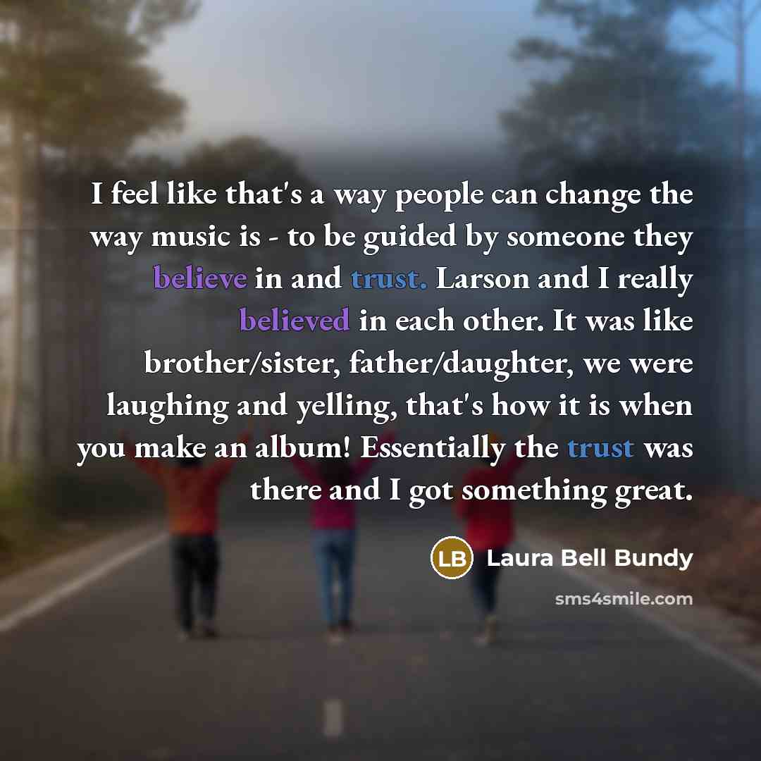 “I feel like that's a way people can change the…” quote by Laura Bell Bundy