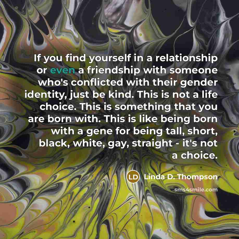 “If you find yourself in a relationship or even a…” quote by Linda D. Thompson