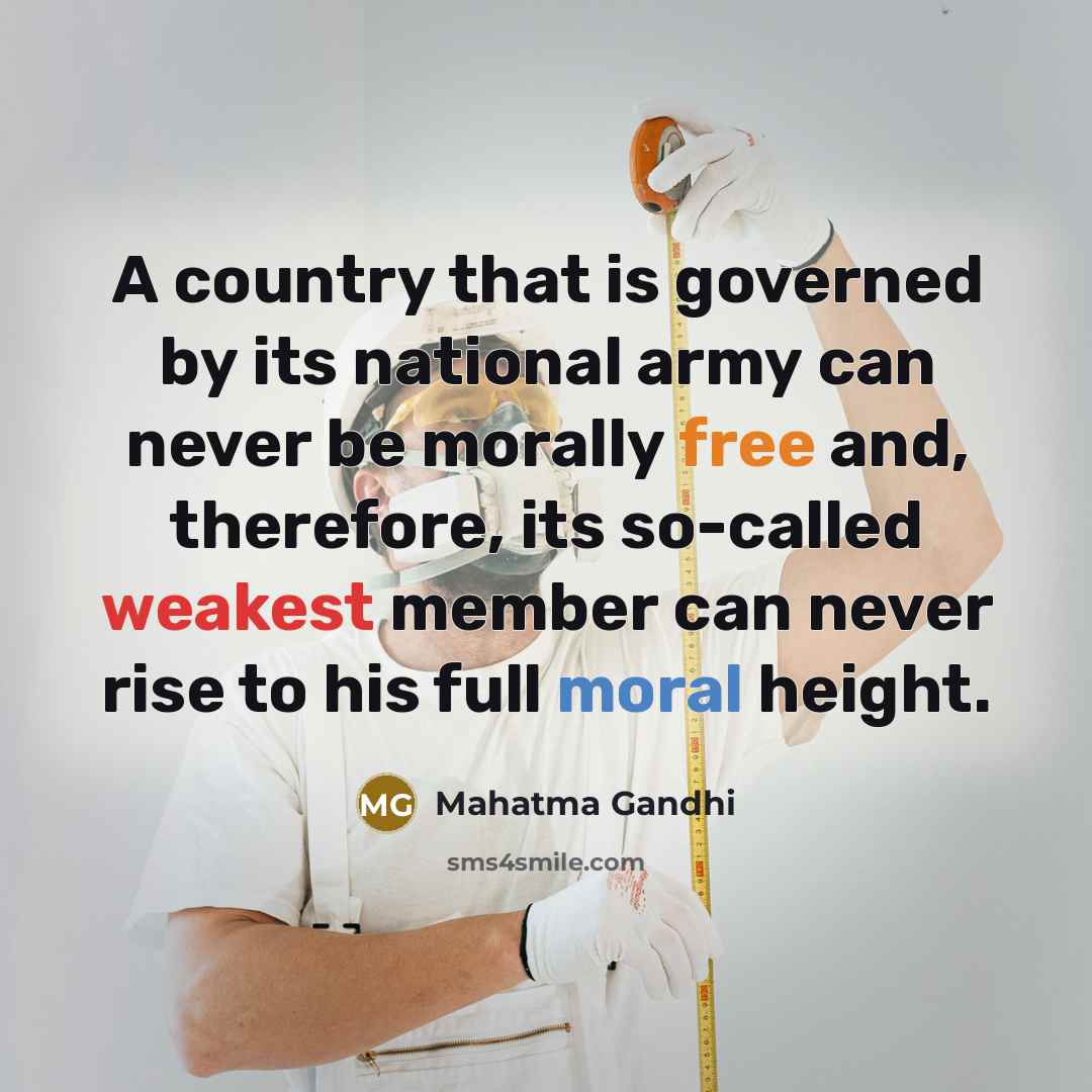 “A country that is governed by its national army can…” quote by Mahatma Gandhi