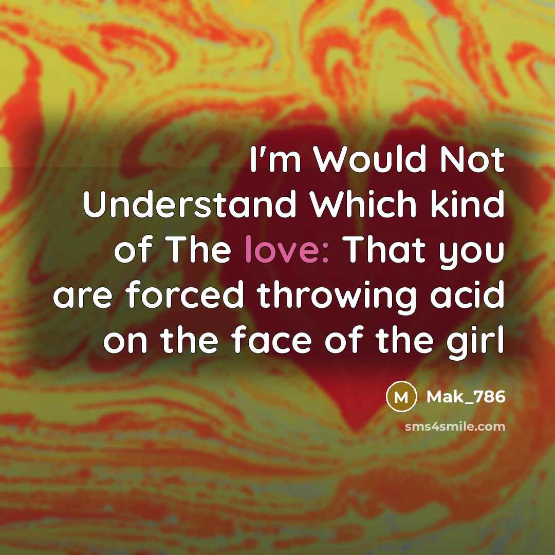“I'm Would Not Understand Which kind of The love: That…” quote by Mak_786