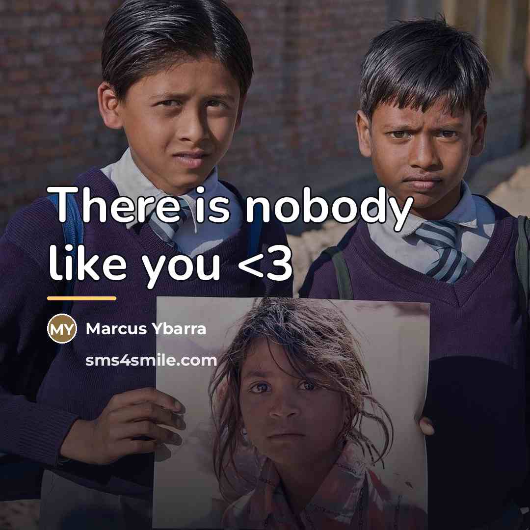 “There is nobody like you…” quote by Marcus Ybarra