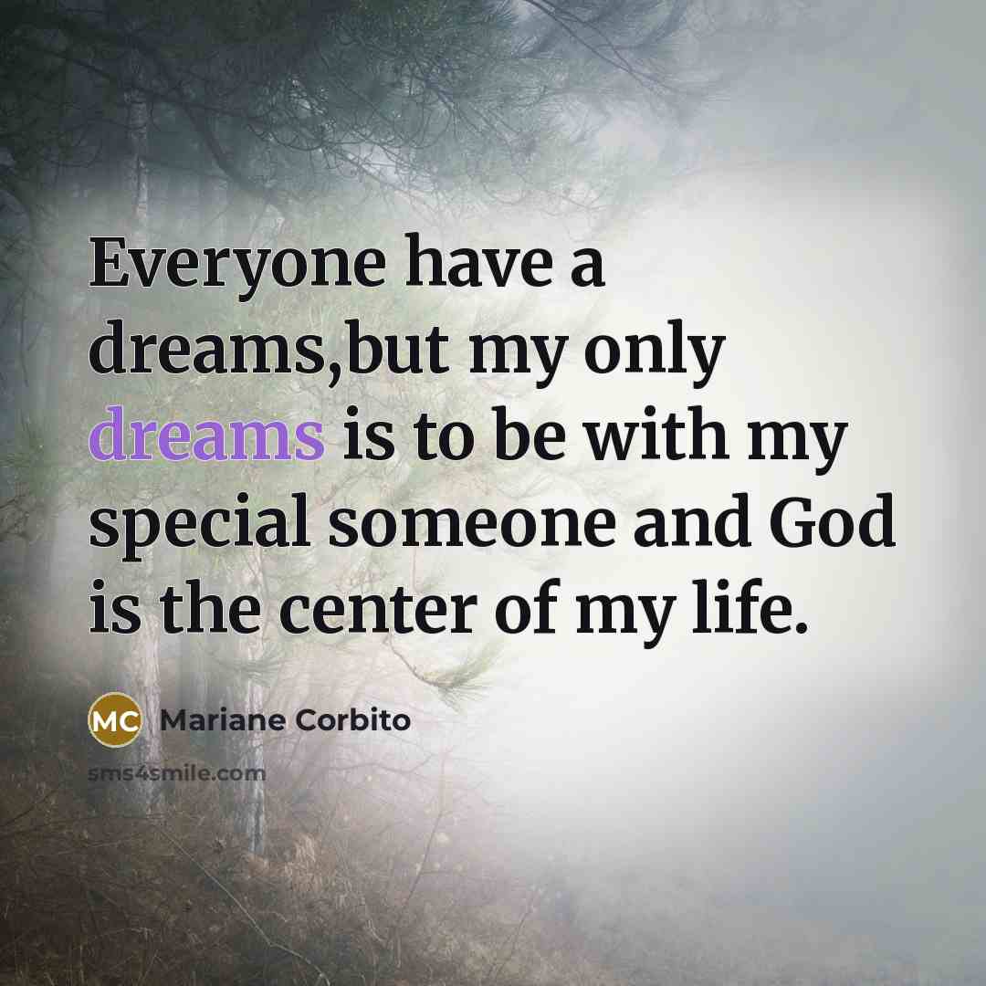 “Everyone have a dreams,but my only dreams is to be…” quote by Mariane Corbito