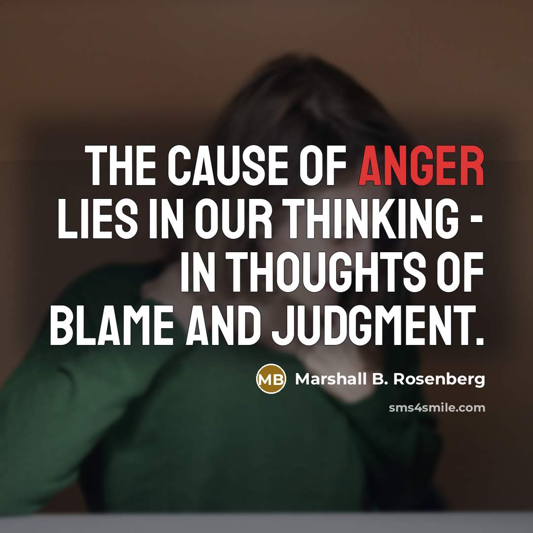 “The cause of anger lies in our thinking - in…” quote by Marshall B. Rosenberg