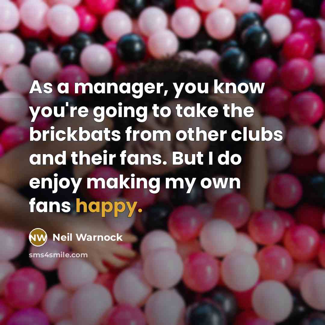 “As a manager, you know you're going to take the…” quote by Neil Warnock