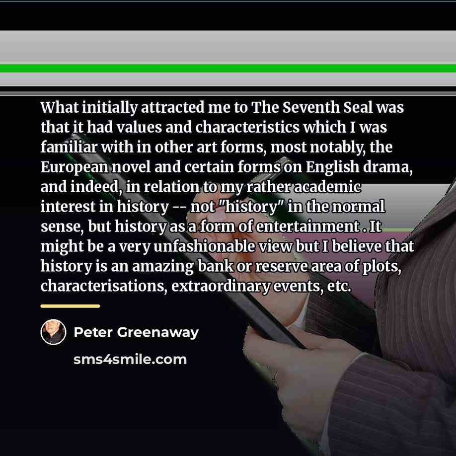 “What initially attracted me to The Seventh Seal was that…” quote by Peter Greenaway