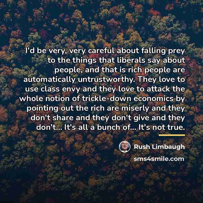 “I'd be very, very careful about falling prey to the…” quote by Rush Limbaugh